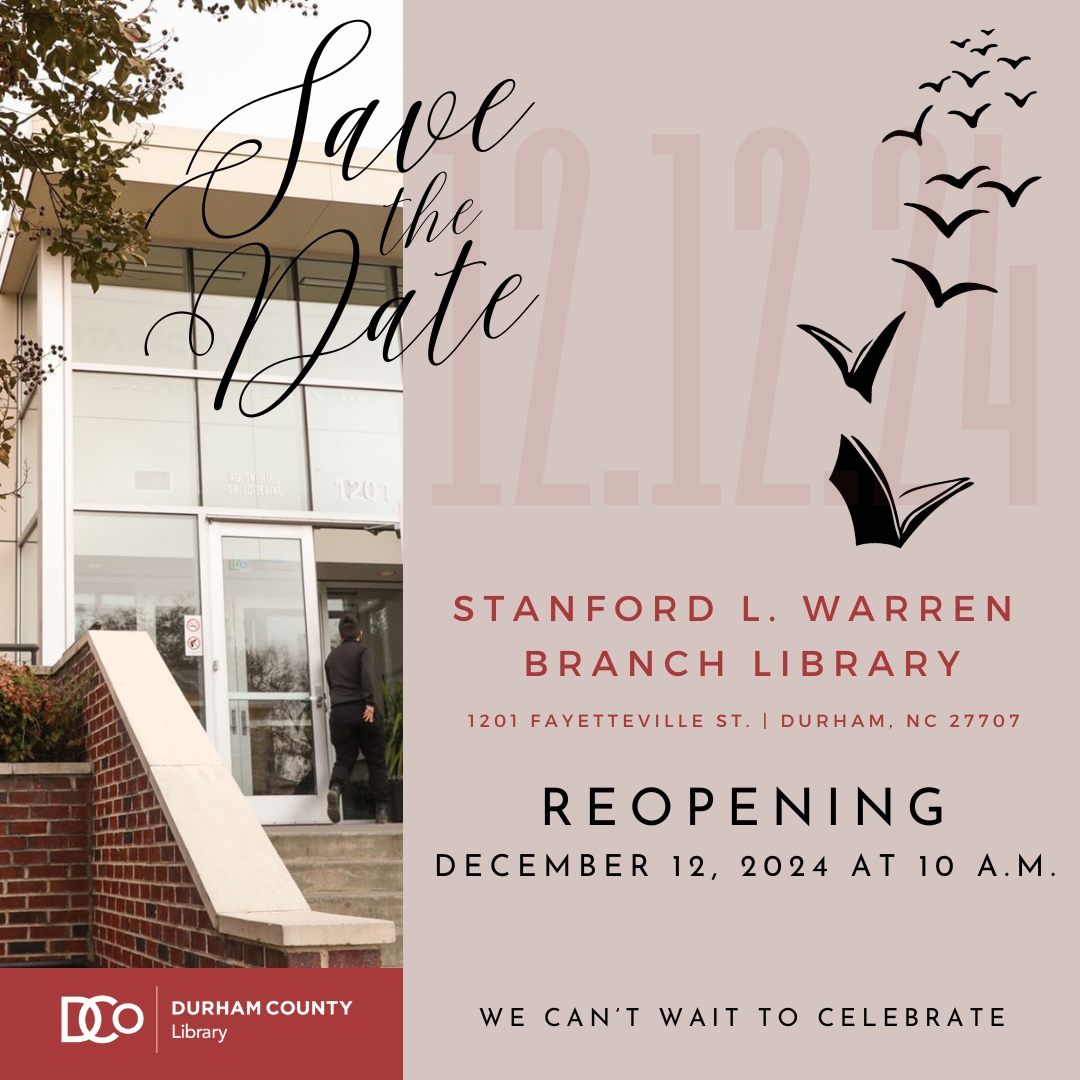 Durham County Library is excited to announce that the historic Stanford L. Warren Branch Library will be reopening after undergoing extensive renovations!

Come celebrate with us and learn about the history of Stanford L. Warren, explore the new artwork, and more!