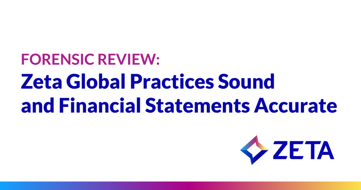 Today, Zeta announced a previously completed forensic review found its practices sound and financial statements accurate, debunking claims made about Zeta in a recently published false and misleading “report.” Read more here: bwnews.pr/3OkuQBW