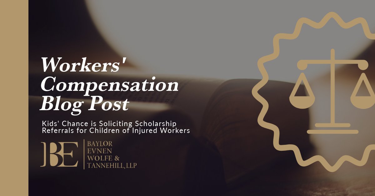 Click below to read Baylor Evnen Wolfe &amp; Tannehill’s most recent Workers’ Compensation Blog Post entitled: Kids' Chance is Soliciting Scholarship Referrals for Children of Injured Workers
baylorevnen.com/kids-chance-is…