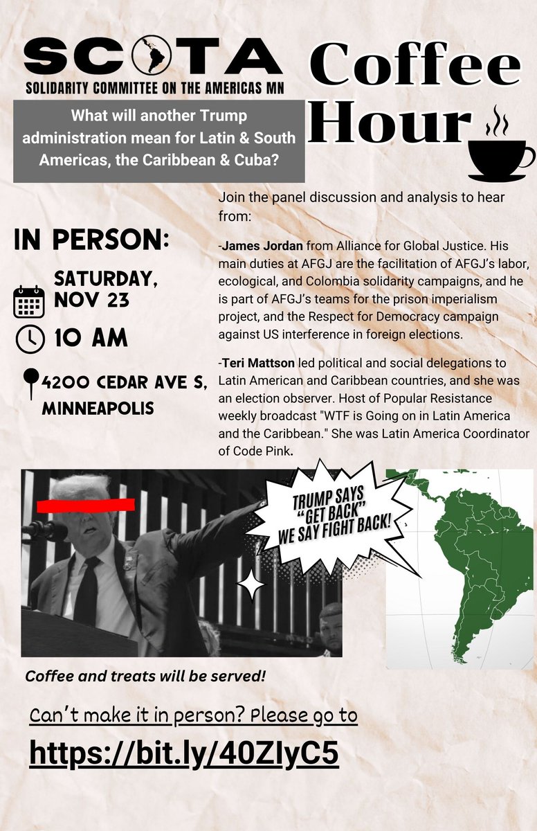 SCOTA Coffee Hour:

What will another Trump administration mean for Latin &amp; South Americas, the Caribbean &amp; Cuba?
Join the panel discussion and analysis

Saturday, Nov 23, 2024, 10 AM
4200 Cedar Ave, Mpls MN

Can’t make it in person? Please go to
bit.ly/40ZIyC5