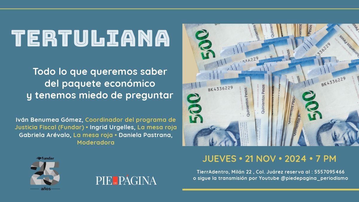 ¿Qué impacto tendrá el #PaqueteEconómico 💰 en nuestros derechos? <a href="/ingrucha/">Ingrid Urgelles 🎋</a>, <a href="/ArevaloGuizar/">Gabriela Arévalo Guízar</a>, <a href="/Benumea/">ib</a> y <a href="/danielapastrana/">Daniela Pastrana 🇵🇸</a> nos cuentan en la #TertulianaPdP.
🗓️ 21 de noviembre
🕖 19h
📍 <a href="/tierradentromx/">TierrAdentro</a> 
Registro 📱 al 5557095466