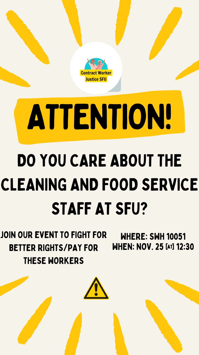 Did you know cleaning &amp; food services are outsourced at SFU? Join us as we demand SFU directly hire all Food Services and Cleaning Staff! 

When: 25 November, 12:30 PM
Where: SWH 10051

Free pizza and discussion about building a better campus for all