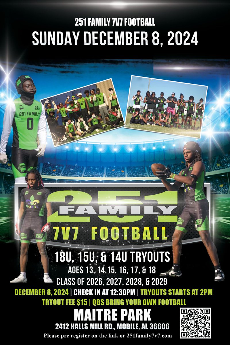 🚨🚨Tryouts have been posted for the 2025 Season! 🚨🚨

10u and 12u Tryouts 
Dec 1, 2024
form.jotform.com/243174722432149

18u, 15u and 14u Tryouts 
Dec. 8, 2024
form.jotform.com/243036468440152

Questions about our program? Contact 251family7v7@gmail.com with any questions.