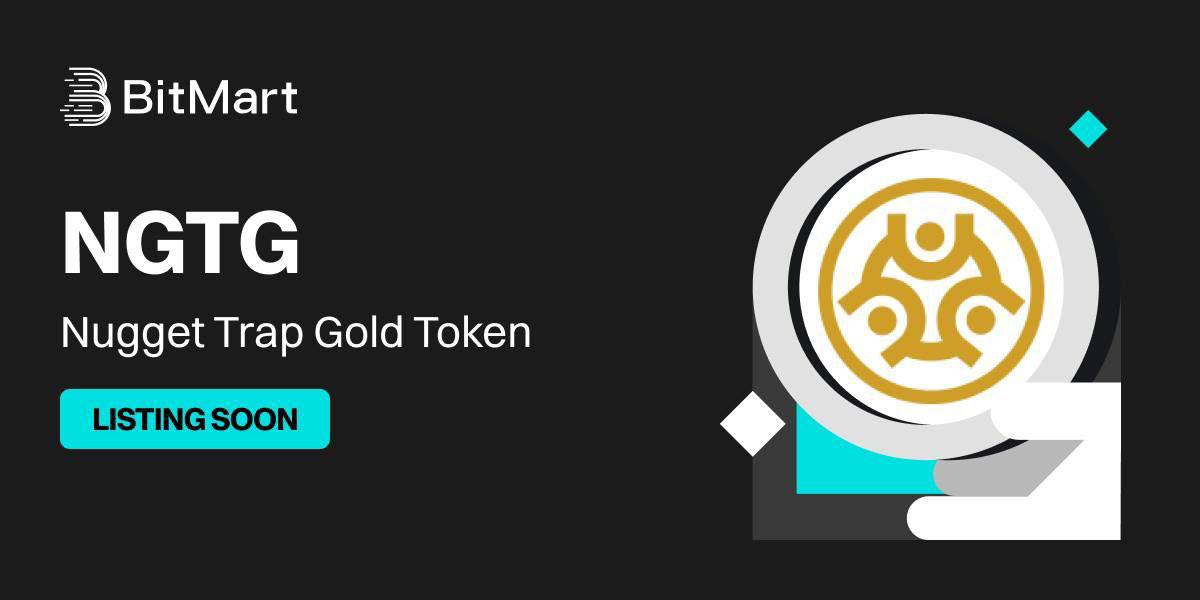 🌟 Upcoming New Listing 🌟

Upcoming New Listing 🤩 
#BitMart will list NGTG <a href="/Nuggettrapgold/">Nuggettrap RWA</a> soon!

Keep an eye on our socials for further announcements.

Share in the comments what you like about this project 👇

#NGTGBitMartListing #NuggetTrapGoldToken
<a href="/bitmart/">坂本尚大</a>