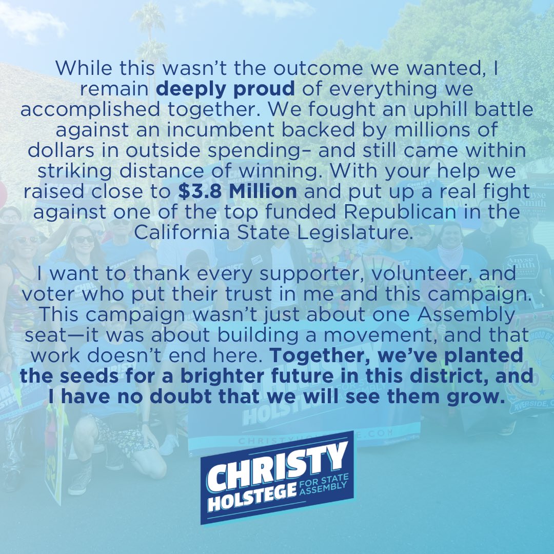 After a hard-fought campaign in one of California’s most closely watched Assembly races, Christy Holstege has conceded the race for California’s 47th Assembly District. Holstege, a Palm Springs City Councilmember and former Mayor, expressed gratitude to her supporters and shared
