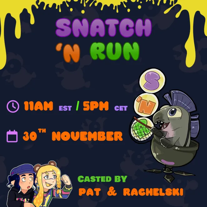 Introducing Snatch ‘n Run!

A Salmon Run special show event featuring some of the best teams the west has to offer!
Presented by Salmon Run veterans <a href="/PatJ_or_Tom/">PatJ 🇵🇸 | Casting Splatoon</a> &amp; <a href="/Rachelskiiiiiii/">rachelskiiiiiii</a> !

Catch the livestream on our platforms on Saturday, 30th of November at 5pm CET / 11am EST!