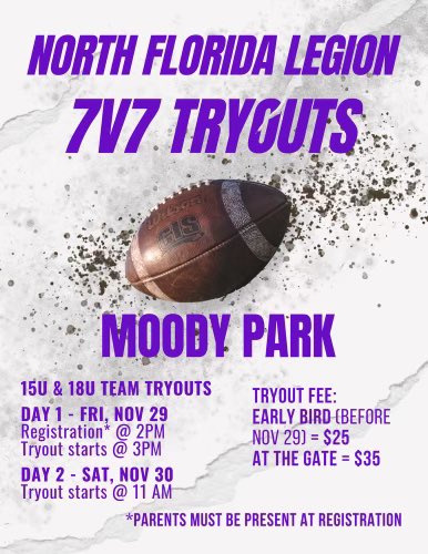 North Florida Legion👑 7on7 Tryouts🚨

📍Location
3510 Moody Ave Orange Park, FL

15U &amp; 18U Team Tryouts

📆Tryout Dates and Times:
Day 1 - Fri, Nov 29
• Registration - 2:00 PM
• Tryout start - 3:00 PM

Day 2 - Sat, Nov 30
• Tryout start - 11:00 AM