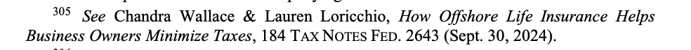 An addition inspired by <a href="/LaurenLoricchio/">Lauren Loricchio</a> <a href="/ChandraSWallace/">Chandra Slack Wallace</a> reporting on a maneuver that we learn from the Pandora Papers: (1) create a nearly invisible offshore insurance policy, (2) conduct transactions that appear to run contrary to US law, and (3) onshore the policy tax-free.