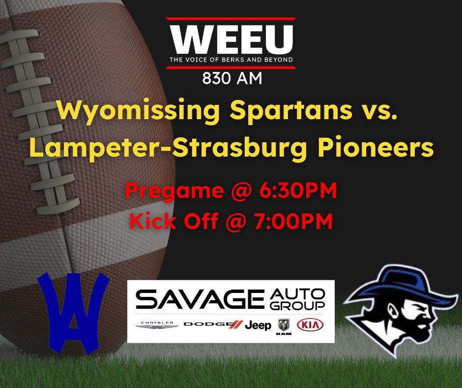 830 WEEU, The Voice of Berks and Beyond (@830weeu) on Twitter photo This Friday WEEU will be broadcasting a High School Football game! Wyomissing vs. Lampeter-Strasburg Tune in to 830WEEU Listen online or with the Audacy and LIVE365 apps Watch on YouTube: buff.ly/4exazDT & on Facebook Live! High School Sports presented by <a href="/SAVAGE61CDJR/">Savage 61 CDJR</a> This Friday WEEU will be broadcasting a High School Football game! Wyomissing vs. Lampeter-Strasburg Tune in to 830WEEU Listen online or with the Audacy and LIVE365 apps Watch on YouTube: buff.ly/4exazDT & on Facebook Live! High School Sports presented by <a href="/SAVAGE61CDJR/">Savage 61 CDJR</a>