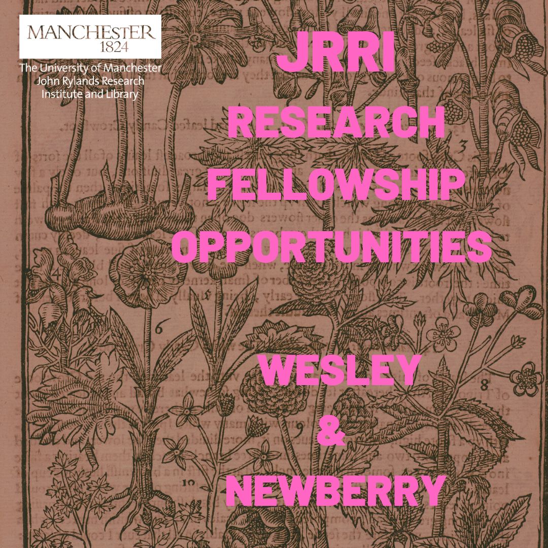 Call out for JRRI fellowships - Wesley &amp; Newberry library.manchester.ac.uk/rylands/resear…