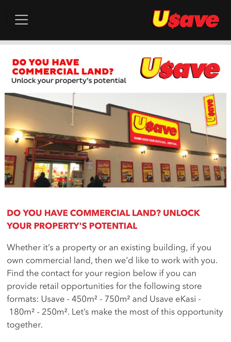 If you have some land ShopRite is looking to pay rent. 

They will bring the container and staff, they will do the stocking etc. They will pay the owner rent for setting up a Usave in your yard. 

Townships and informal settlements are the target area.