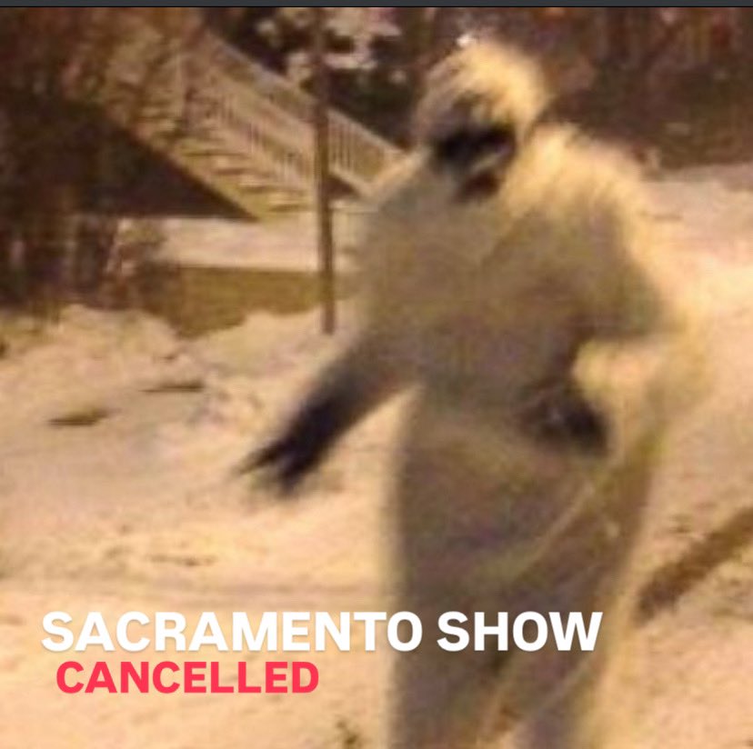 we’re stuck in oregon bc snow closed the roads, harlow’s in sacramento is cancelled. get refunds at your place of purchase sorry