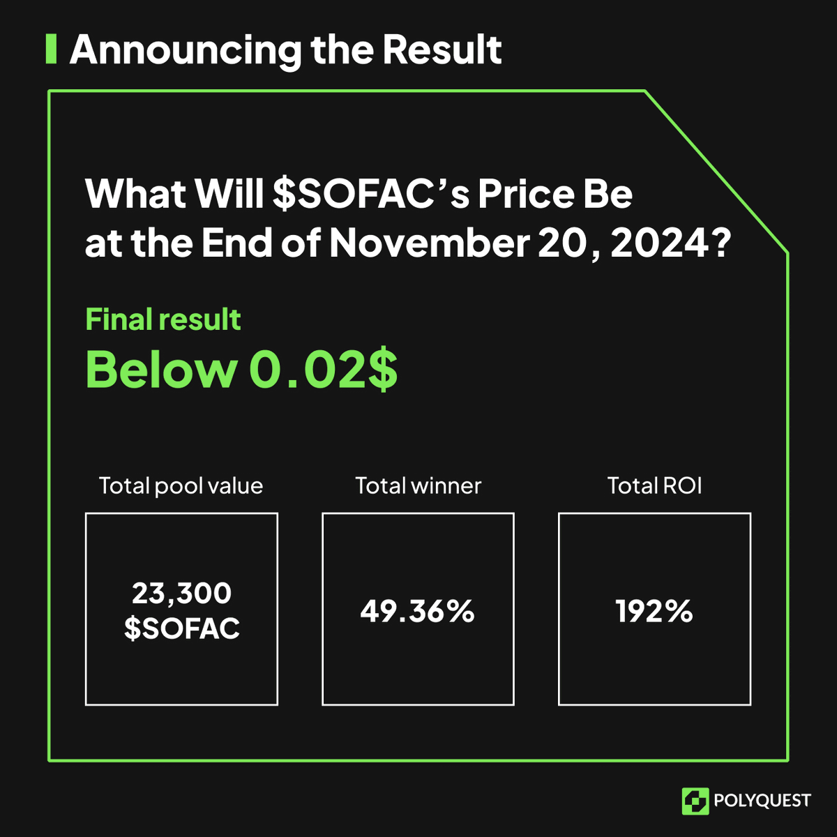PolyquestSOL's tweet photo. 🔥 PREDICTION RESULT

Q: What Will $SOFAC’s Price Be at the End of November 20,2024?

A: Below 0.02$

Congrats to the 49.36% winners with 192% in total profit!

Time to claim your $SOFAC now: https://t.co/jfprMXqjsY

#SOFAC #Polyquest #Solana