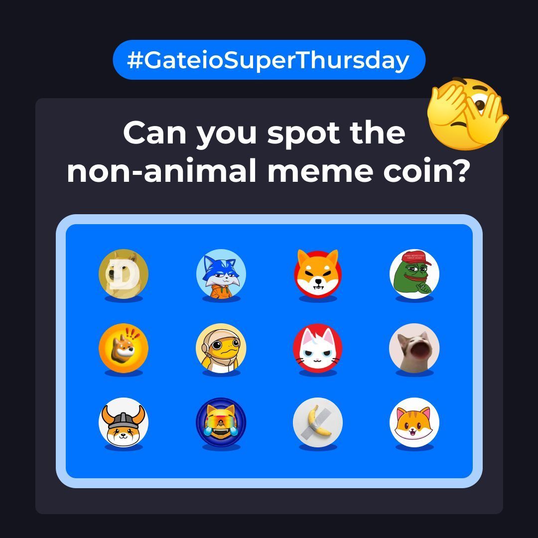 #GateioSuperThursday
🔍 Which #memecoin in the poster isn’t an animal meme?

🎁 10 lucky winners get $10 each

Follow @gate_io
Retweet &amp; tag 3 friends
Comment your answer

Deadline: Nov 24 at 15:59 (UTC)