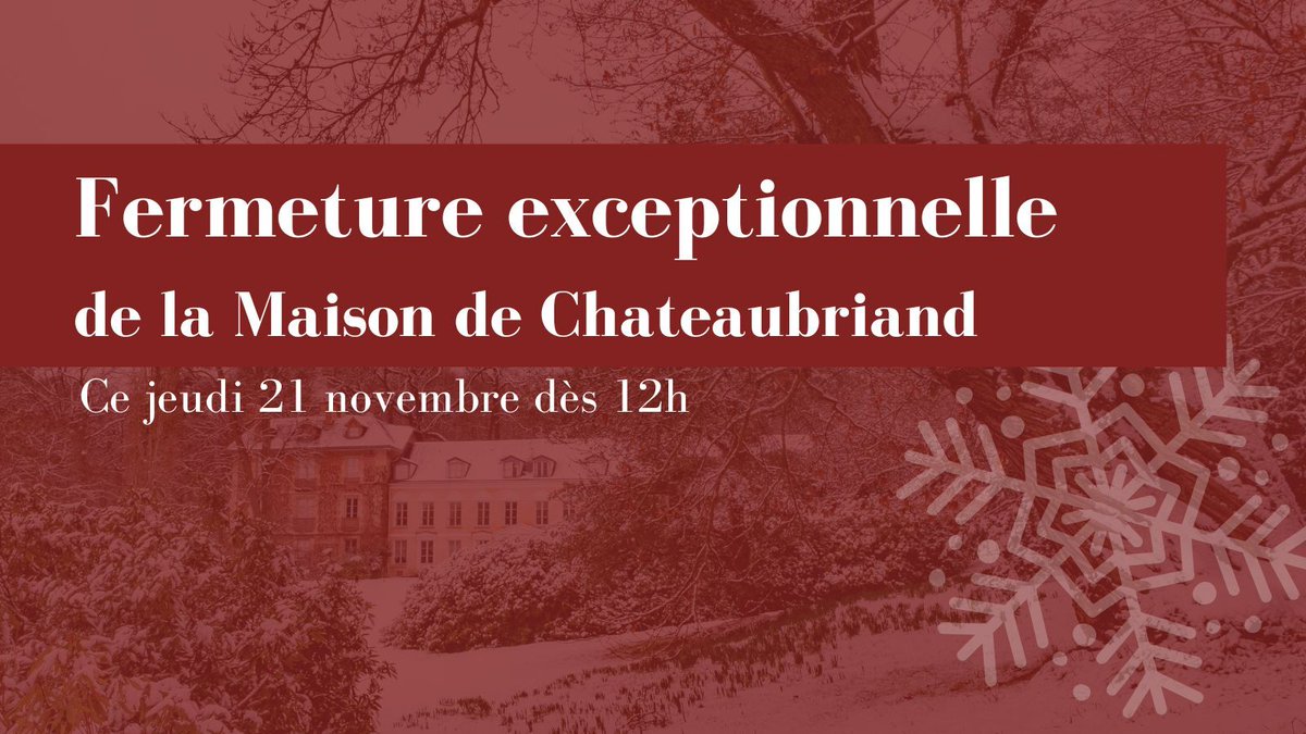 🔒La Maison de Chateaubriand sera exceptionnellement fermée ce jeudi 21 novembre dès 12h.