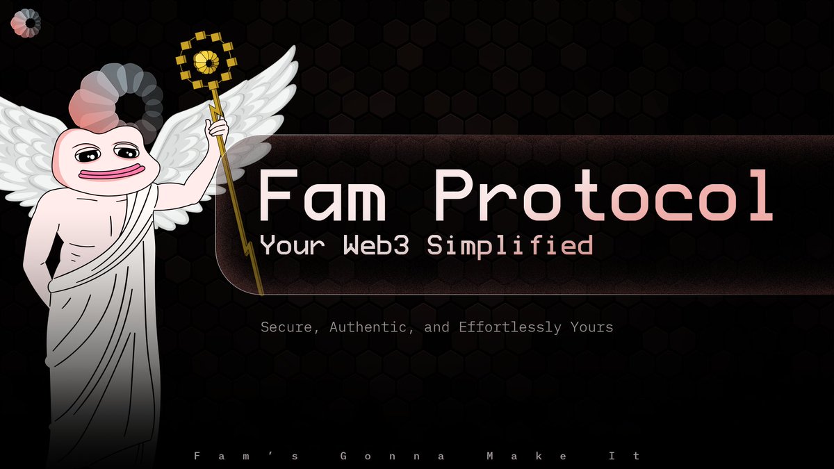 Let Fam Protocol help you simplify and secure your Web3 life,
making every step authentically yours.