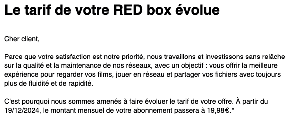 ZeGuigui's tweet photo. Pour @REDbySFR un tarif "à vie" c'est donc un tarif qui peut se prendre +33% du jour au lendemain... Et encore je ne sais pas si le mail tient compte de mes options payantes (sinon c'est +47% !)... C'était l'offre la plus compétitive, pas sûr qu'elle le reste https://t.co/M4roCWCVCQ