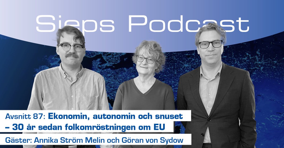 Sieps (@sieps_sweden) on Twitter photo Nytt avsnitt av Sieps Podcast!
Ekonomin, autonomin och snuset – 30 år sedan folkomröstningen om EU
Göran von Sydow (<a href="/gvonsydow/">Göran von Sydow</a>) och Annika Ström Melin gästar och minns, analyserar och diskuterar.
Lyssna på Sieps sajt eller där du brukar hitta poddar.
sieps.se/podd_87 Nytt avsnitt av Sieps Podcast!
Ekonomin, autonomin och snuset – 30 år sedan folkomröstningen om EU
Göran von Sydow (<a href="/gvonsydow/">Göran von Sydow</a>) och Annika Ström Melin gästar och minns, analyserar och diskuterar.
Lyssna på Sieps sajt eller där du brukar hitta poddar.
sieps.se/podd_87