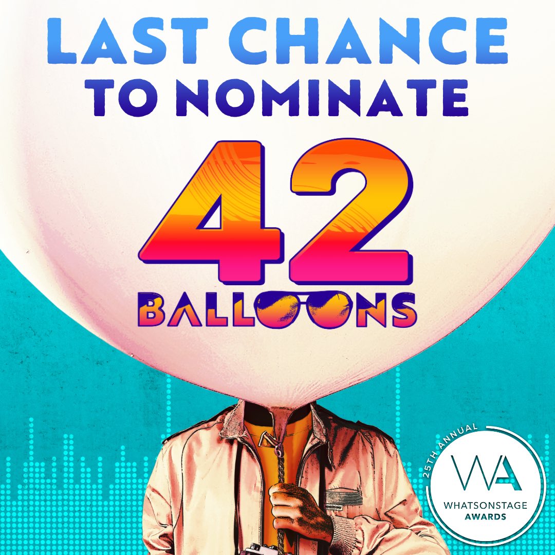 🚨Calling all ground crew! 📣 This morning is your LAST CHANCE to nominate 42 Balloons for the @whatsonstage awards! Voting closes at midday 🎈
⭐️ Best New Musical
⭐️ Best Regional Theatre Production 

#42balloons #newmusical #whatsonstageawards  

whatsonstage.com/news/nominatio…