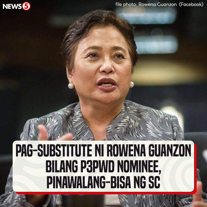 News5PH's tweet photo. Pinawalang-bisa ng Korte Suprema #SC ang pag-substitute ng nominees ng #P3PWD Party-list matapos ang 2022 elections, kabilang ang pag-nominate ng grupo sa dating commissioner ng Commission on Elections #COMELEC na si Rowena Guanzon. #News5 https://t.co/hZHe4cxKb2