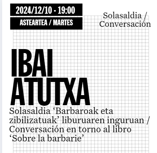 ArtiumMuseoa's tweet photo. El investigador #IbaiAtutxa propone una conversación abierta en torno a su libro 'Sobre la barbarie', una obra escrita en diálogo con teorías y prácticas marxistas, transfeministas y decoloniales.
 
 10/12, 19:00
 Entrada libre hasta completar aforo
https://t.co/Rli0YIFeoO https://t.co/9uLKs955v2