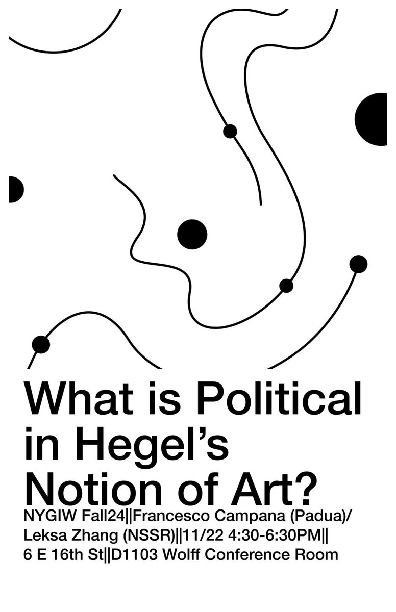 hegelpd's tweet photo. TALK: FRANCESCO CAMPANA “WHAT IS POLITICAL IN HEGEL’S NOTION OF ART” (NEW YORK, 22 NOVEMBER 2024)

https://t.co/TSh3nubxbx
@ForHegel @HegelSocietyGB @hegelsocietyAU @ESHGL @HEGEL250 @NAKantSociety @WarwickPostKant @UKKantSociety @KantStudies @theLPKS @Cpkp_Potsdam @SEKLE_Oficial https://t.co/FpAtb0528I