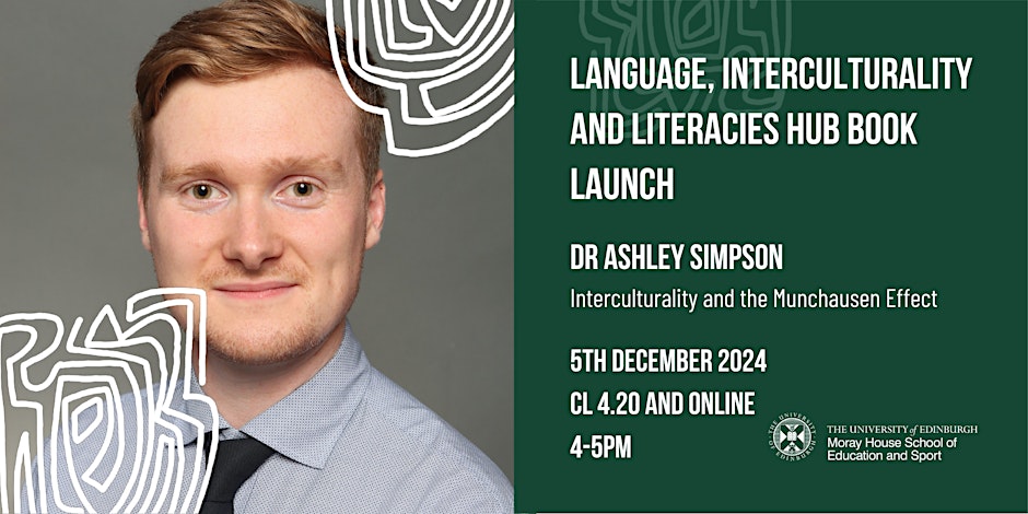 Book launch event 📢

Interculturality and the Munchausen Effect - Dr Ashley Simpson

Thursday 5th December from 4pm to 5pm. 

Register here: 
eventbrite.co.uk/e/book-launch-…

<a href="/MorayHouse/">Moray House School of Education and Sport</a> <a href="/routledgelang/">Routledge Languages</a> <a href="/routledgebooks/">Routledge Books</a>