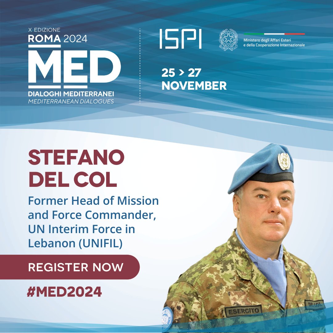 We are glad to announce that Stefano Del Col (<a href="/stefanodelcol/">Stefano Del Col</a>), Former Head of Mission and Force Commander of the UN Interim Force in Lebanon, will join the tenth edition of the Rome MED Mediterranean Dialogues, the high-level conference organized by <a href="/ItalyMFA_int/">Italy MFA</a> and @Ispionline,