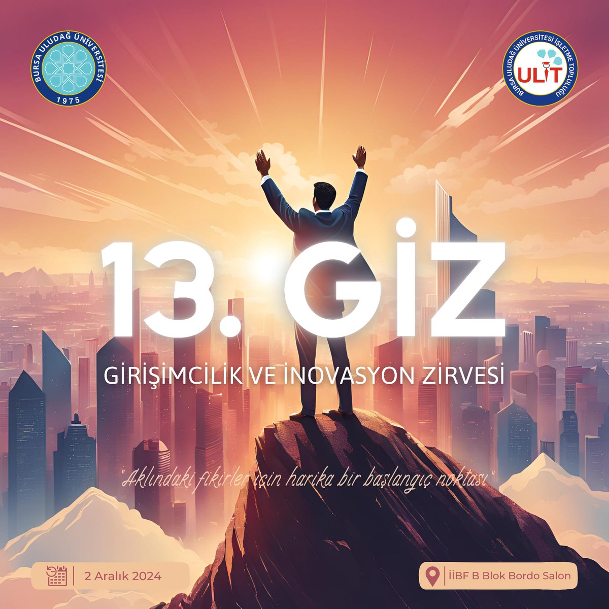 13.Girişimcilik ve İnovasyon Zirvesi'nde birbirinden tecrübeli konuşmacılarla içindeki girişimci ruhunu ortaya çıkarmak istiyorsan  "Aklınızdaki fikirler için harika bir başlangıç noktası" diyerek sizleri 2 Aralık'ta İİBF B Blok Bordo Salona bekliyoruz.🌸🤗