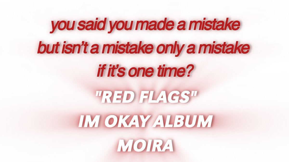 imthedramuuuh's tweet photo. TRACK 04: RED FLAGS

MOIRA IM OKAY OUT NOW
#MoiraImOkayAlbum https://t.co/KF2943Jq1Z