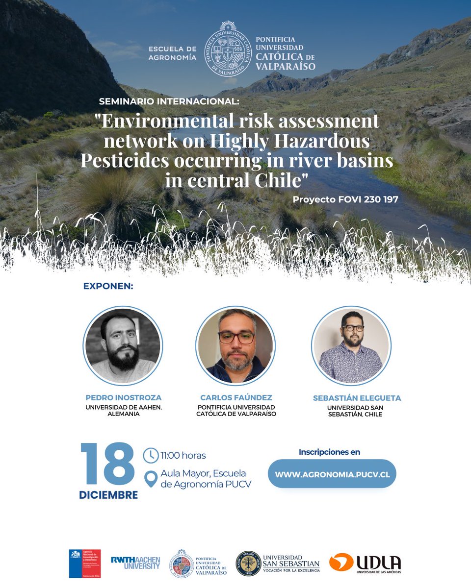 ¡Seminario Internacional! 🌎✨

📅 18 de diciembre | 11:00 hrs
📍 Aula Mayor, Agronomía PUCV

Tema: "Riesgo ambiental de plaguicidas en cuencas hidrográficas en Chile central"

Expositores:
Pedro Inostroza (Univ. de Aachen)
Carlos Faúndez (PUCV)
Sebastián Elgueta (USS)