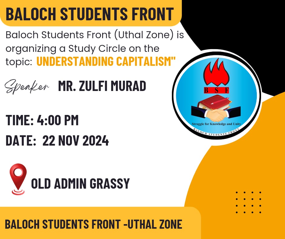bsfuth's tweet photo. Baloch students front (Uthal zone) is organizing a study circle on the topic: "Understanding Capitalism"

Speaker: Mr. Zulfi Murad 
Time: 4:00 PM
Date: 22 Nov 2024
Venue: Old admin grassy 

Baloch students front _Uthal zone https://t.co/shd3OZVw4j