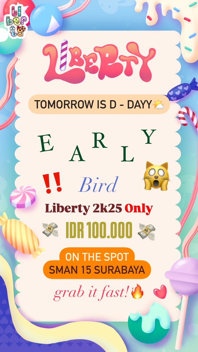 15libels's tweet image. ALERT!  🔔

🍭LIBERTY’S EARLY BIRD IS FINALLY OPENED 🍭

BESOK,  di SMAN 15 Surabaya!  📍

15.00 - SELESAI ⏰⏰

JANGAN LUPA membawa tanda pengenal ASLI ‼️📄

Jangan lewatkan kesempatan beli tiket konser 100RIBU DOANGGG?!! 😱💥🍭🍬

#Liberty2k25 
#Aetheria