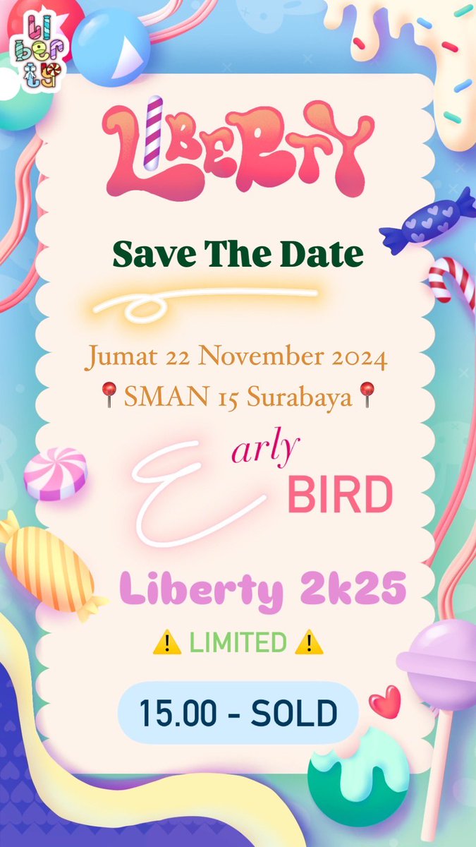 15libels's tweet image. ALERT!  🔔

🍭LIBERTY’S EARLY BIRD IS FINALLY OPENED 🍭

BESOK,  di SMAN 15 Surabaya!  📍

15.00 - SELESAI ⏰⏰

JANGAN LUPA membawa tanda pengenal ASLI ‼️📄

Jangan lewatkan kesempatan beli tiket konser 100RIBU DOANGGG?!! 😱💥🍭🍬

#Liberty2k25 
#Aetheria