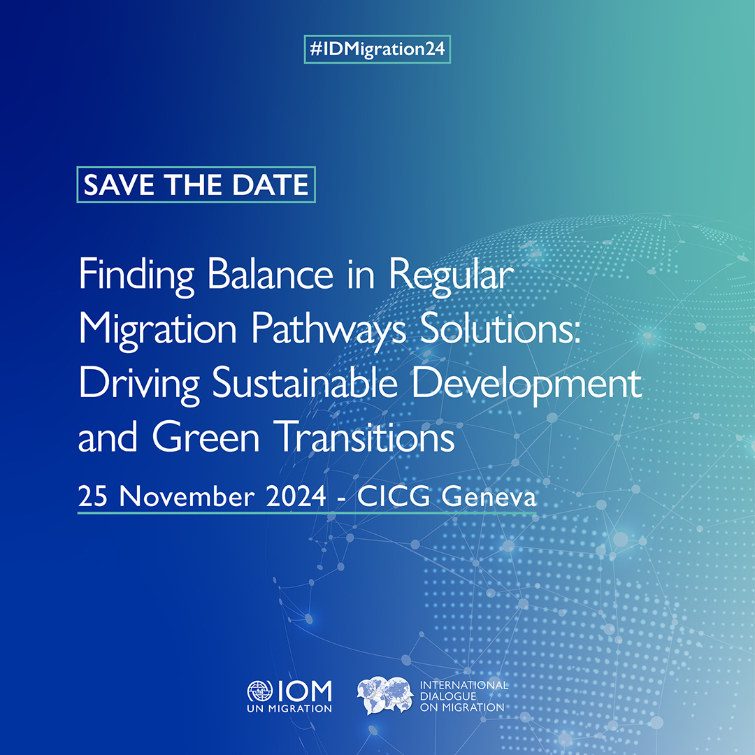 Save the date!

#IDMigration24 convenes to explore a balanced approach to how regular migration pathways can be harnessed to drive sustainable development.

Learn more about #IDMigration24: iom.int/ZTF