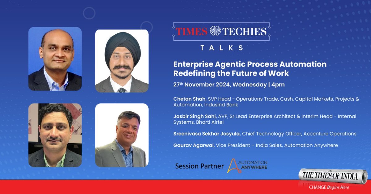 Times Techies by TOI (@timestechies) on Twitter photo #TimesTechiesTalks session on "Enterprise Agentic Process Automation – Redefining the Future of Work".
Panelists:
🔹Chetan Shah, <a href="/MyIndusIndBank/">IndusInd Bank</a>
🔹Jasbir Singh Sahi, <a href="/airtelindia/">airtel India</a>
🔹Sreenivasa Sekhar Josyula, <a href="/AccentureIndia/">Accenture India</a> Operations
🔹Gaurav Agarwal, <a href="/AutomationAnywh/">Automation Anywhere</a> #TimesTechiesTalks session on "Enterprise Agentic Process Automation – Redefining the Future of Work".
Panelists:
🔹Chetan Shah, <a href="/MyIndusIndBank/">IndusInd Bank</a>
🔹Jasbir Singh Sahi, <a href="/airtelindia/">airtel India</a>
🔹Sreenivasa Sekhar Josyula, <a href="/AccentureIndia/">Accenture India</a> Operations
🔹Gaurav Agarwal, <a href="/AutomationAnywh/">Automation Anywhere</a>