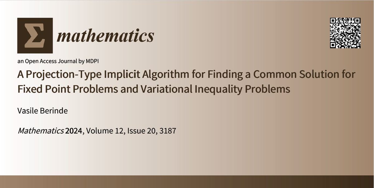 MathematicsMDPI's tweet image. 📣 Find our newly published article here! 
📑Title: A Projection-Type Implicit Algorithm for Finding a Common Solution for Fixed Point Problems and Variational Inequality Problems 
📍 Link: buff.ly/3CyfE1L 
#Operator_theory
@MDPIOpenAccess @ComSciMath_Mdpi