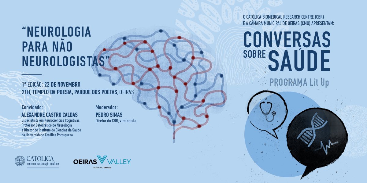 É já amanhã, dia 22 nov, a primeira de muitas Conversas Sobre Saúde do Programa Lit Up (parceria Católica Biomedical Research Centre + Câmara Municipal de Oeiras). Convidado Alexandre Castro Caldas, moderador Pedro Simas e audiência conversam sobre neurologia. #LiteraciaEmSaude