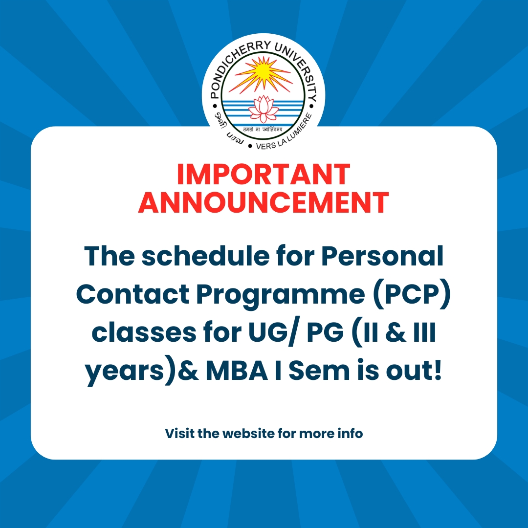 The schedule for Personal Contact Programme (PCP) classes for UG/PG (II &amp; III Years) and MBA I Semester is now available! Visit the university website for more details.

#PondicherryUniversity #DistanceEducation #Pondicherry