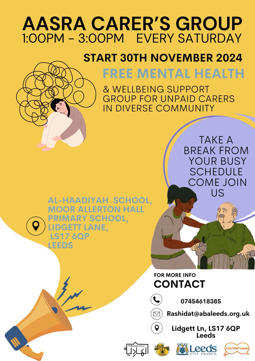We’re starting a new AASRA carers' group at 
AL-HAADIYAH School (Moor Allerton Hall Primary, Lidgett Lane, LS17 6QP), beginning 30th November. 
 In partnership with Alhaadiyah School, 
Join us every Saturday, 1 PM - 3 PM, for support, connection, and for carers in our community.