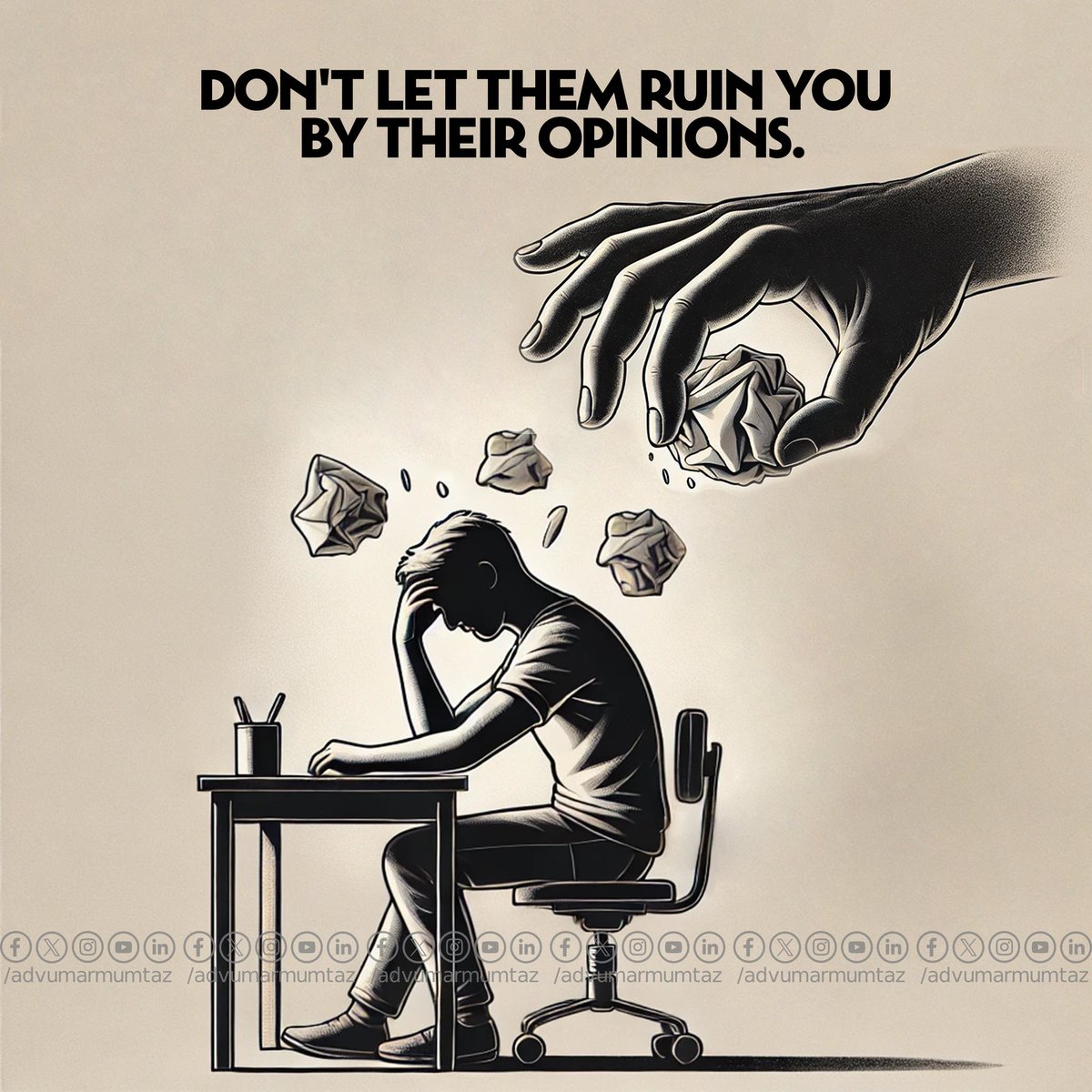Advumarmumtaz's tweet photo. Don't let them ruin you by their opinions. https://t.co/JpNTd9hNgD