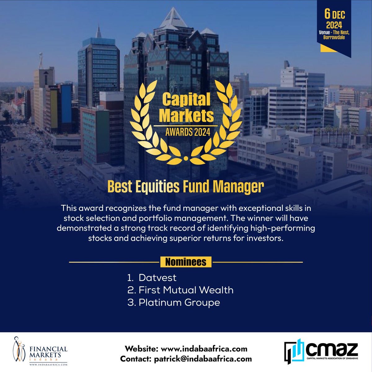 #capitalmarketsawards
Category: Best Equities Fund Manager
Nominees
<a href="/datvest/">DATVEST</a> 
#Firstmutualwealth
#Platinumgroupe