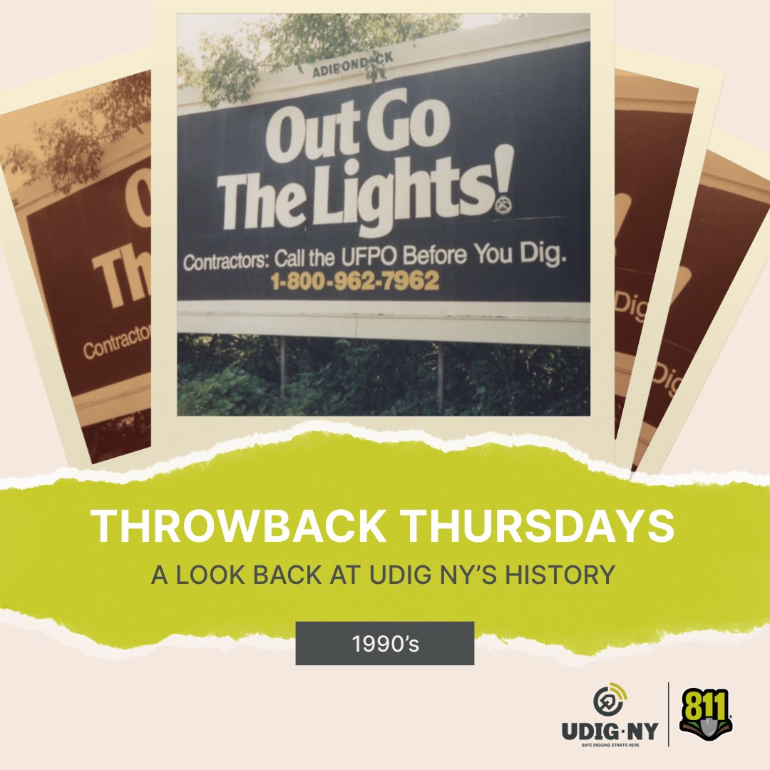 Today, we’re taking a trip back to the 1990s with this classic billboard! Did you know UDig NY was initially called UFPO—Underground Facilities Protective Organization? “Out Go The Lights!” was our reminder to contractors and homeowners alike: always call before you dig!