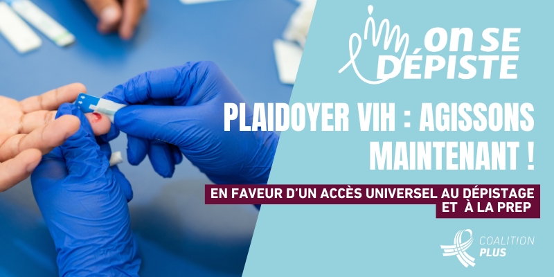 📢 Plaidoyer VIH : agissons maintenant ! Coalition PLUS demande :