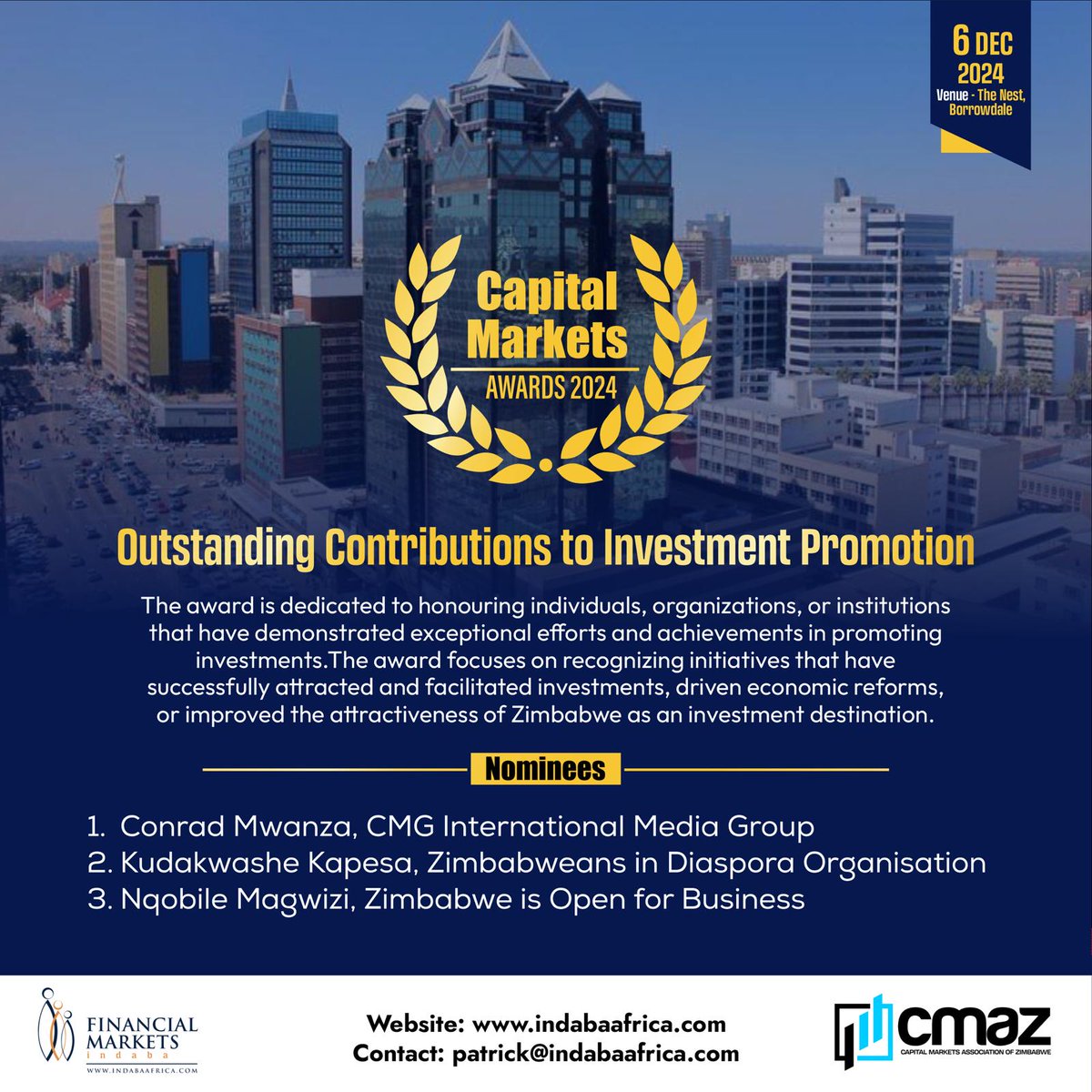 #capitalmarketsawards
Category: Outstanding Contributions to Investment Promotion Award
Nominees
#ConradMwanza, CMG International Media Group
#KudakwasheKapesa, Zimbabweans in Diaspora Organisation
#NqobileMagwizi, Zimbabwe is Open for Business