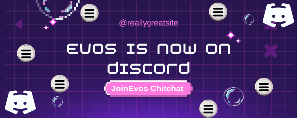 Evos is Now On Discord 👾👑

Invitation Link : discord.gg/67yzBKcr

Join Regular Chit-Chats💬, Official News and Thoughts 💭about our Beloved Project Evos. A Place to bring all holders 🏆Together 🤝