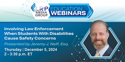 juliejokline's tweet image. Before you get distracted by turkey and pumpkin pie, sign up for attorney Jeremy Neff's Dec. 5 special education webinar. He'll explain how to reduce students' dangerous behaviors and minimize the need for law enforcement intervention at school. lrpeducationwebinars.com