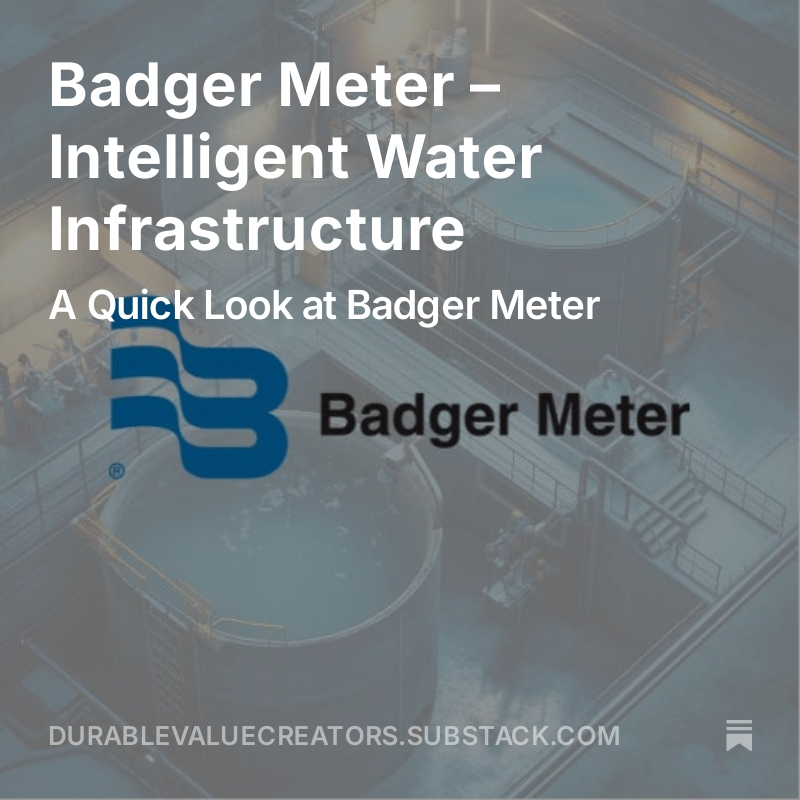 DurableCreators's tweet image. Latest is out on S*bstack (link in profile).
A quick overview of Badger Meter, one of my favorite companies (outside of the valuation). I think the company is a good play on water-related trends without needing to invest in capital-intensive utility companies.