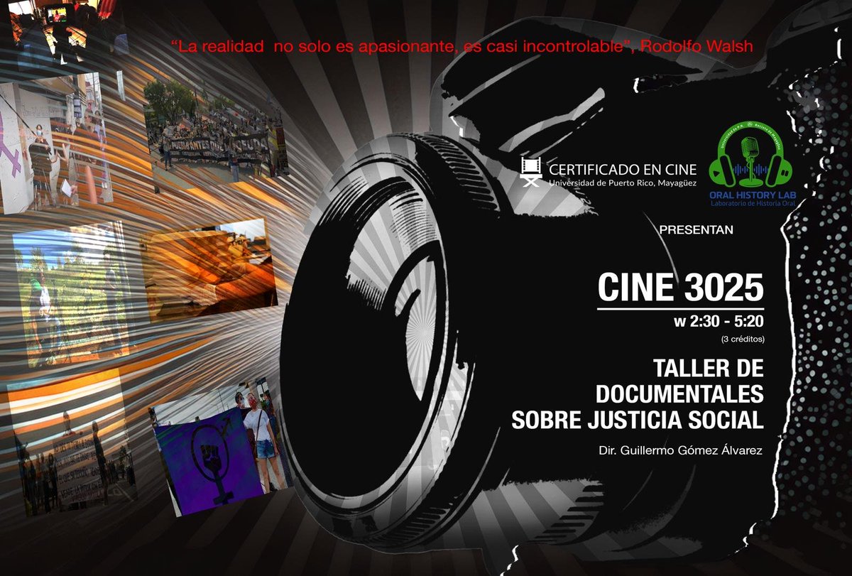 ¡ALERTA DE NUEVO CURSO!
Segundo semestre de 2025
El  cineasta ganador del premio Emmy, Guillermo Gómez Álvarez, enseñará una  sección de CINE 3025: Temas especiales en cine, “El taller de  documentales de justicia social”, en afiliación con el Laboratorio de  Historia Oral @UPRM