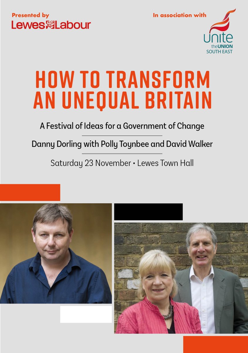 Lewes Labour Party (@leweslabour) on Twitter photo LAST FEW PLACES Join <a href="/catarnold_/">Cat Arnold</a> <a href="/dannydorling/">Danny Dorling News</a> <a href="/pollytoynbee/">Polly Toynbee</a> SATURDAY at 'How to Transform Unequal Britain' presented by <a href="/LewesLabour/">Lewes Labour Party</a> in association with <a href="/unite_southeast/">Unite South East</a>
Tickets here eventbrite.com/e/an-afternoon…
<a href="/JacobAllen777/">Cllr Jacob Allen</a> <a href="/TristramBurden/">Cllr Tristram Burden🌹</a> <a href="/HoveLabourParty/">Hove and Portslade Labour Party</a> <a href="/lloyd_rm/">Lloyd Russell-Moyle 🌹🏳️🌈</a> <a href="/PeterKLamb/">Peter Lamb MP 🌹</a> LAST FEW PLACES Join <a href="/catarnold_/">Cat Arnold</a> <a href="/dannydorling/">Danny Dorling News</a> <a href="/pollytoynbee/">Polly Toynbee</a> SATURDAY at 'How to Transform Unequal Britain' presented by <a href="/LewesLabour/">Lewes Labour Party</a> in association with <a href="/unite_southeast/">Unite South East</a>
Tickets here eventbrite.com/e/an-afternoon…
<a href="/JacobAllen777/">Cllr Jacob Allen</a> <a href="/TristramBurden/">Cllr Tristram Burden🌹</a> <a href="/HoveLabourParty/">Hove and Portslade Labour Party</a> <a href="/lloyd_rm/">Lloyd Russell-Moyle 🌹🏳️🌈</a> <a href="/PeterKLamb/">Peter Lamb MP 🌹</a>